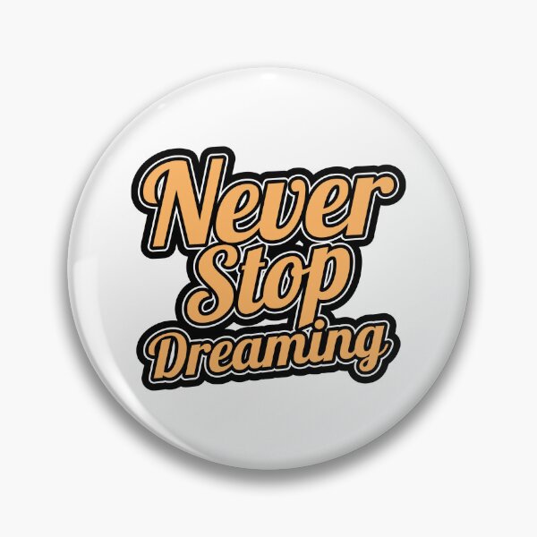 Item preview, Never stop dreaming  designed and sold by ShopMaxiDesigns.