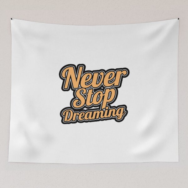 Item preview, Never stop dreaming  designed and sold by ShopMaxiDesigns.