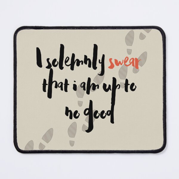 Item preview, i solemnly swear that i am up to no good designed and sold by ccristinaaorzz.
