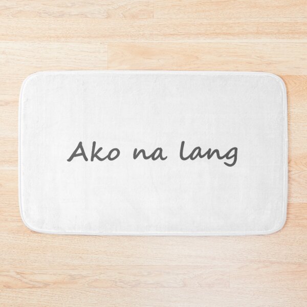 Item preview, " Ako na lang " in Tagalog means " Let me do it " in English designed and sold by PabloBSanchez.