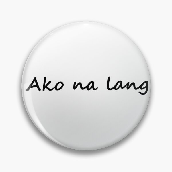 Item preview, " Ako na lang " in Tagalog means " Let me do it " in English designed and sold by PabloBSanchez.