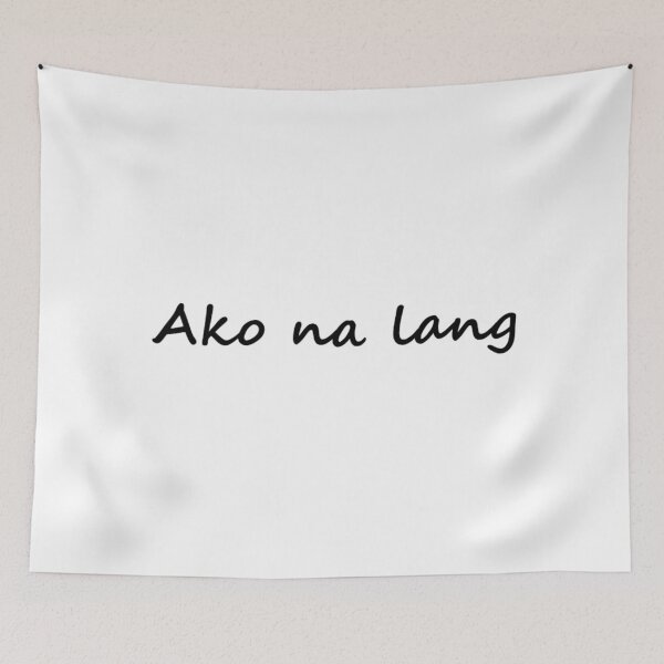 Item preview, " Ako na lang " in Tagalog means " Let me do it " in English designed and sold by PabloBSanchez.