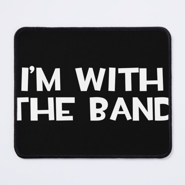 Item preview, Im With The Band Music Quote designed and sold by Joesphodriguez.