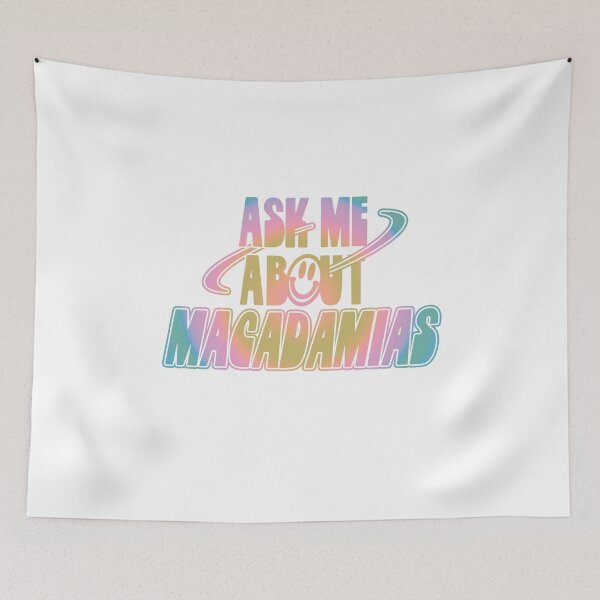 Item preview, Ask Me About Macadamias designed and sold by orlumbuspirate.