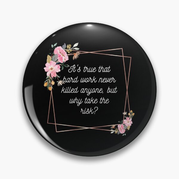 Item preview, It's true that hard work never killed anyone, but why take the risk? designed and sold by UnCoverDesign.