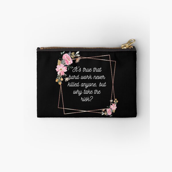 Item preview, It's true that hard work never killed anyone, but why take the risk? designed and sold by UnCoverDesign.