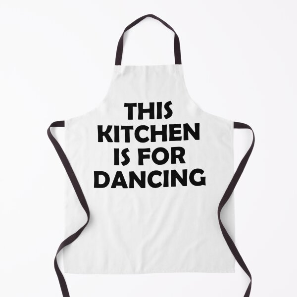Item preview, This kitchen is for dancing designed and sold by muchhappier.