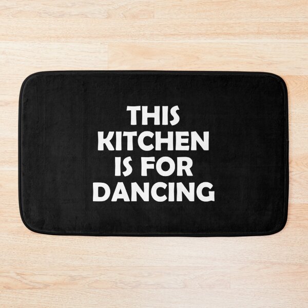 Item preview, This kitchen is for dancing designed and sold by muchhappier.