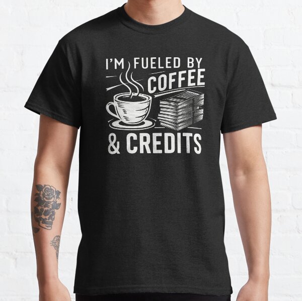 Item preview, I'm Fueled By Coffee & Credits Funny Accounting designed and sold by DomTeesHaven.