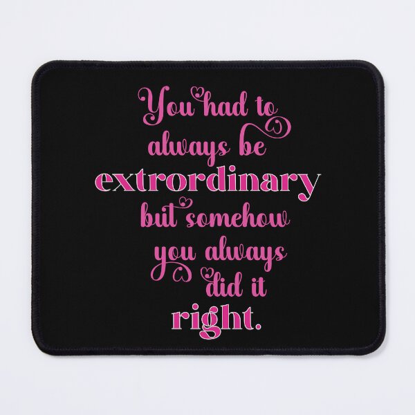 Item preview, Always Be Extraordinary Pink Mother's Day designed and sold by darkskydelights.
