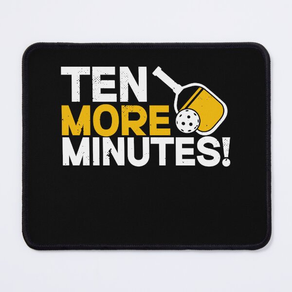 Item preview, Pickleball 10 More Minutes Funny Pickleball Player designed and sold by BlueBerry-Pengu.