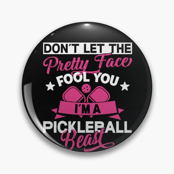 Item preview, Pickleball Women Don't Let The Pretty Face Fool You designed and sold by BlueBerry-Pengu.