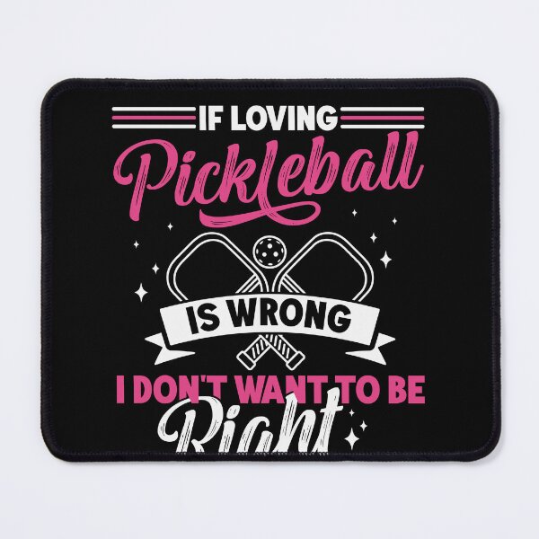 Item preview, If Loving Pickleball is Wrong Funny Pickleball Women designed and sold by BlueBerry-Pengu.