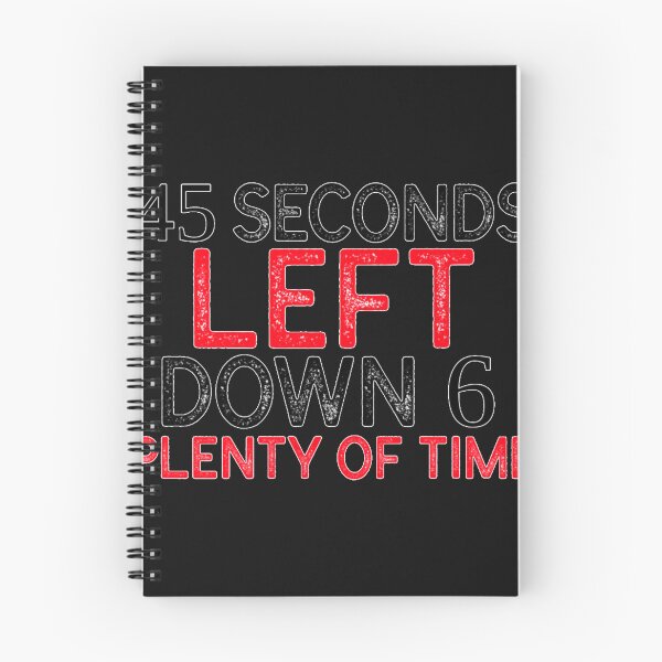 Item preview, 45 Seconds Left Down 6 Plenty Of Time Left   SPORTS BETTING MANTRA   designed and sold by AntoneSpence.