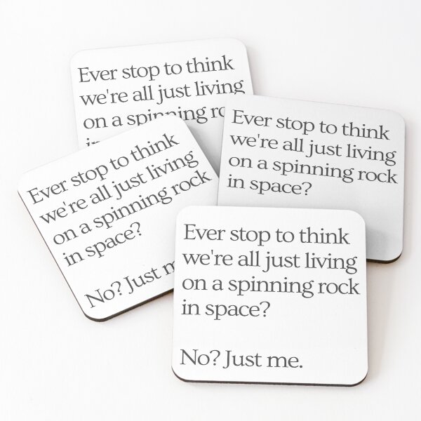 Item preview, Ever stop to think we're all just living on a spinning rock in space? No? Just me. designed and sold by wallflowershop.