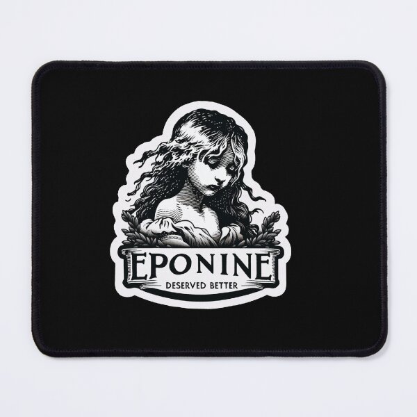Item preview, Les Miserables Eponine Deserved Better designed and sold by ArtfulDodger9.