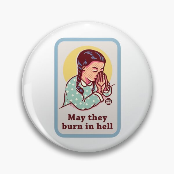 Item preview, MAY THEY BURN IN HELL designed and sold by TODD GOLDMAN.
