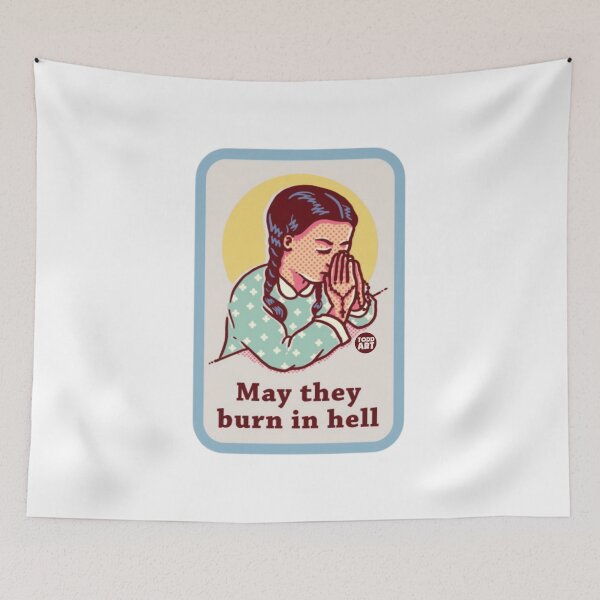Item preview, MAY THEY BURN IN HELL designed and sold by TODD GOLDMAN.