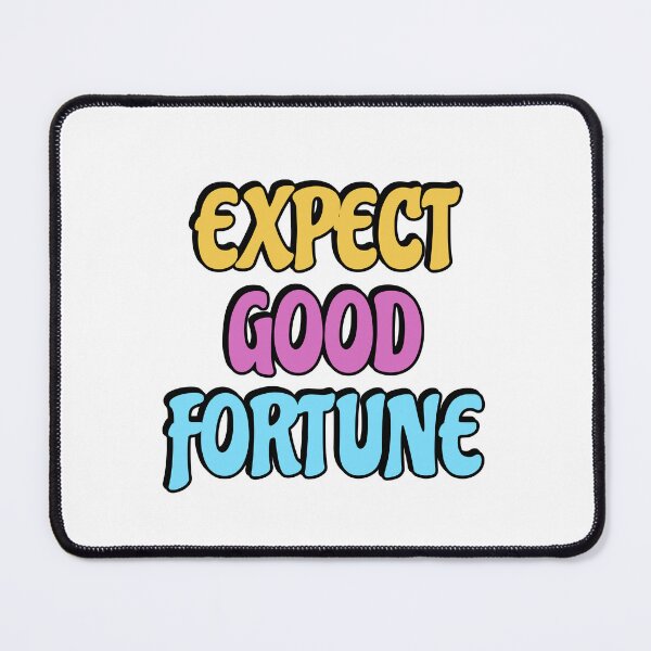 Item preview, Expect good fortune designed and sold by Inspirationmotivation.