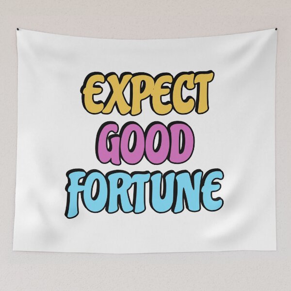 Item preview, Expect good fortune designed and sold by Inspirationmotivation.