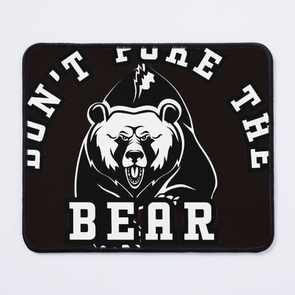 Item preview, Dont Poke The Bear designed and sold by DENICERLY2.