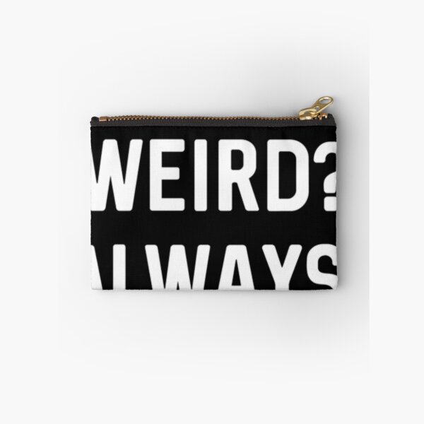 Item preview, Me  Weird Always. designed and sold by tekeshagini.