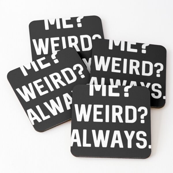 Item preview, Me  Weird Always. designed and sold by tekeshagini.