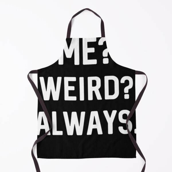 Item preview, Me Weird Always. designed and sold by tekeshagini.