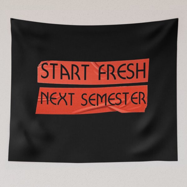Item preview, Start fresh next semester designed and sold by QlickDesign.