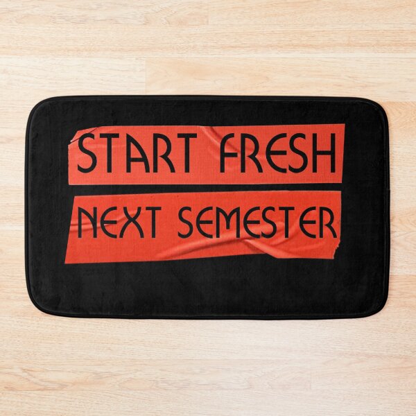 Item preview, Start fresh next semester designed and sold by QlickDesign.