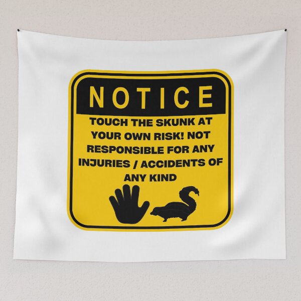 Item preview, NOTICE - Touch at your own risk (Skunk) designed and sold by ArtsyCity.