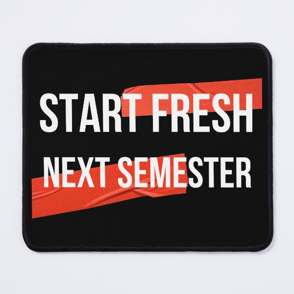 Item preview, Start fresh next semester designed and sold by QlickDesign.