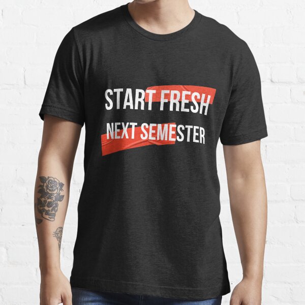 Item preview, Start fresh next semester designed and sold by QlickDesign.