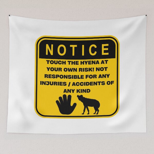 Item preview, NOTICE - Touch at your own risk (Hyena) designed and sold by ArtsyCity.