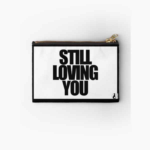 Item preview, STILL LOVING YOU designed and sold by MobsProject.