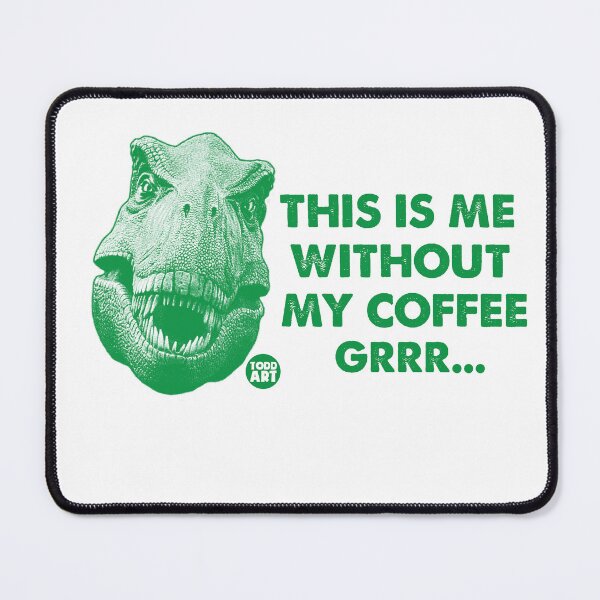 Item preview, ME WITHOUT COFFEE DINO designed and sold by TODD GOLDMAN.