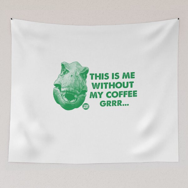 Item preview, ME WITHOUT COFFEE DINO designed and sold by TODD GOLDMAN.