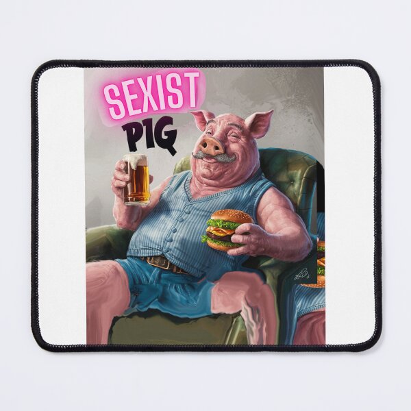 Item preview, Sexist Pig designed and sold by Flirt-Teez.