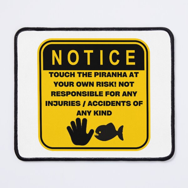 Item preview, NOTICE - Touch at your own risk (Piranha) designed and sold by ArtsyCity.