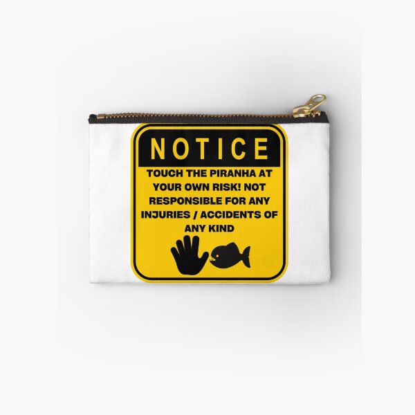 Item preview, NOTICE - Touch at your own risk (Piranha) designed and sold by ArtsyCity.