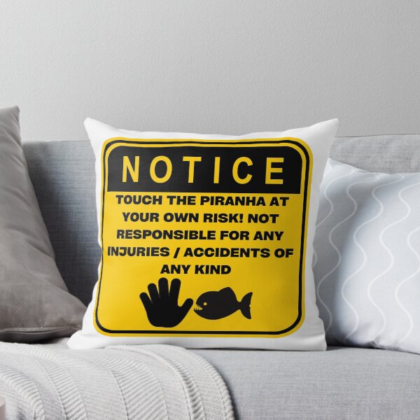 Item preview, NOTICE - Touch at your own risk (Piranha) designed and sold by ArtsyCity.