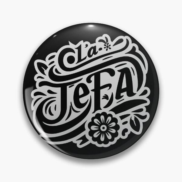 Item preview, "La Jefa: Insignia de Poder" (The Boss Lady: Badge of Power) designed and sold by Edgar Ramirez.