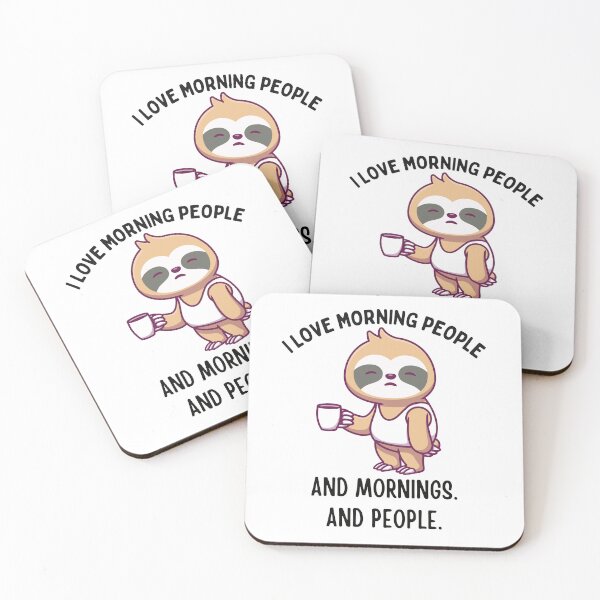 Item preview, Charming Sloth with Coffee and the Text: I love Morning People.. and Mornings.. And People designed and sold by ShopUniverse.