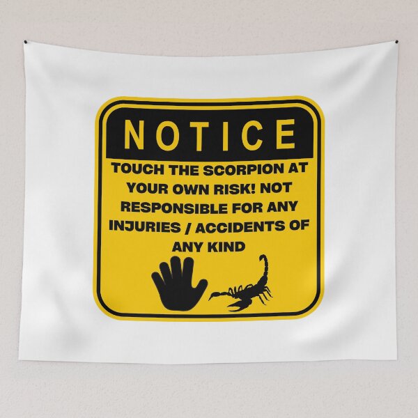 Item preview, NOTICE - Touch at your own risk (Scorpion) designed and sold by ArtsyCity.