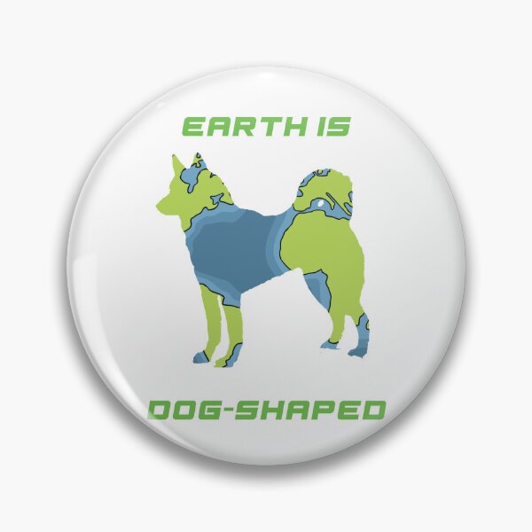 Item preview, Earth Is Dog-Shaped  designed and sold by Leonardo  Davinci.