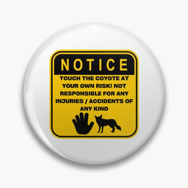 Item preview, NOTICE - Touch at your own risk (Coyote) designed and sold by ArtsyCity.