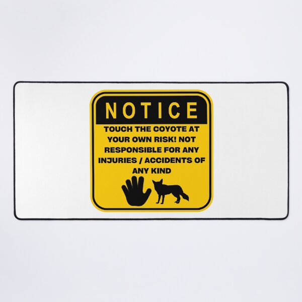 Item preview, NOTICE - Touch at your own risk (Coyote) designed and sold by ArtsyCity.