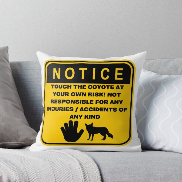 Item preview, NOTICE - Touch at your own risk (Coyote) designed and sold by ArtsyCity.