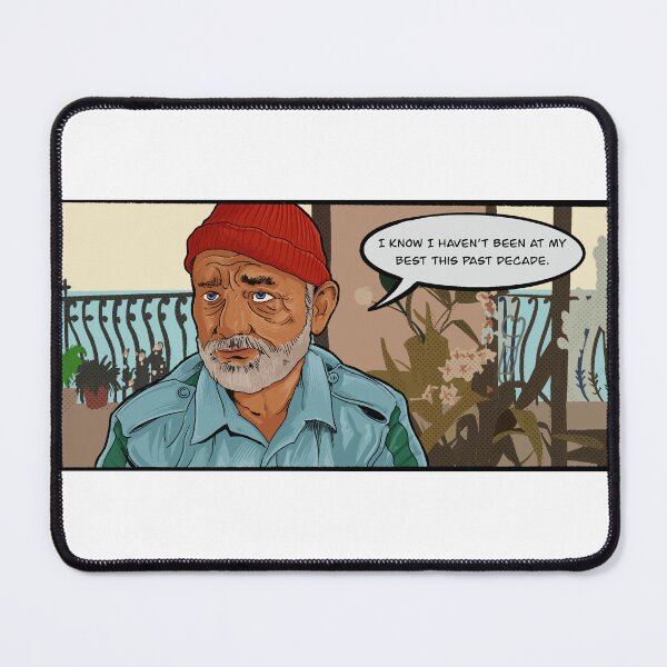 Item preview, The life Aquatic - Haven't been at my best designed and sold by SibPop.