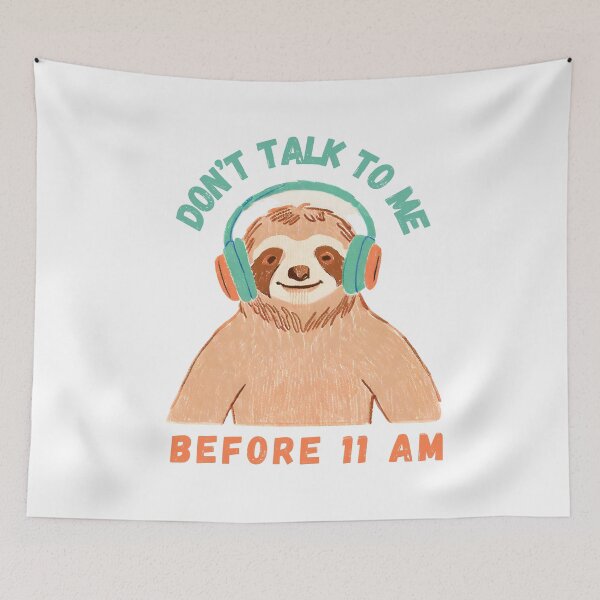 Item preview, Don’t Talk To Me Before 11 a.m. Sloth designed and sold by PunnyPawsArt.
